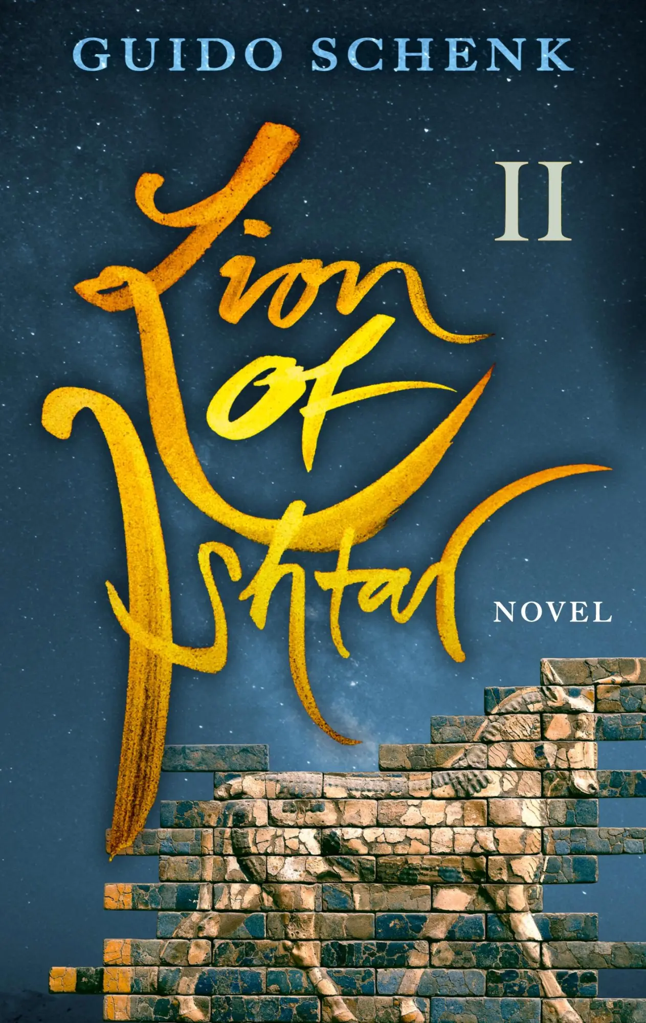 Cover: 9783757881603 | Lion of Ishtar | Book II | Guido Schenk | Taschenbuch | Lion of Ishtar