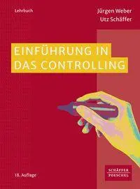 Cover: 9783791061603 | Einführung in das Controlling | Jürgen Weber (u. a.) | Taschenbuch