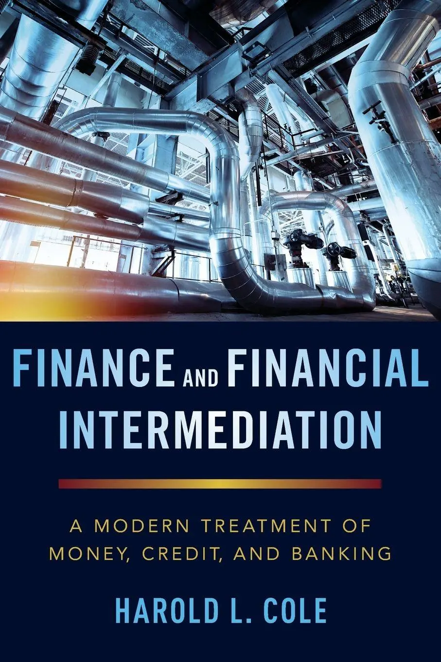 Cover: 9780190941703 | Finance and Financial Intermediation | Harold L Cole | Taschenbuch