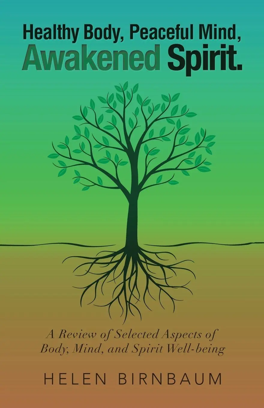 Cover: 9781504381703 | Healthy Body, Peaceful Mind, Awakened Spirit. | Helen Birnbaum | Buch