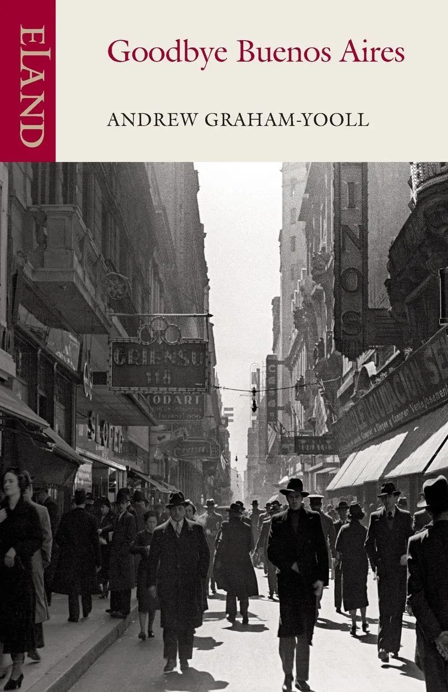 Cover: 9781906011703 | Goodbye Buenos Aires | Andrew Graham-Yooll | Taschenbuch | Englisch