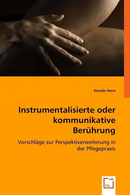Cover: 9783639061703 | Instrumentalisierte oder kommunikative Berührung | Kerstin Horn | Buch