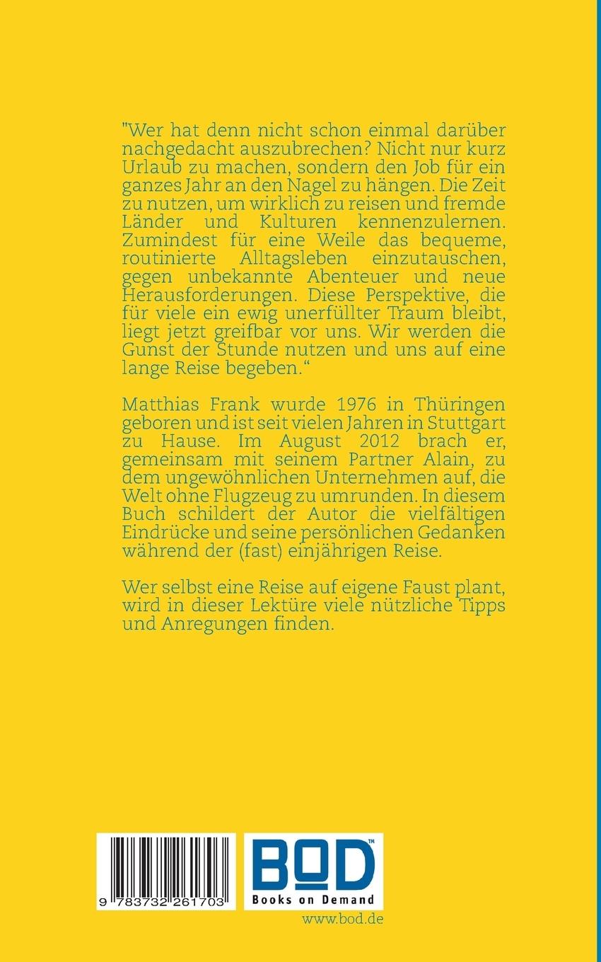Rückseite: 9783732261703 | einmal rundherum | ohne Flugzeug um die Welt | Matth. Frank | Buch