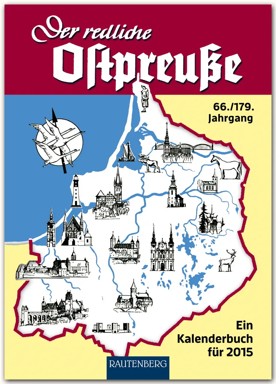 Cover: 9783800331703 | Der redliche Ostpreuße - Ein Kalenderbuch für 2015 | 66./179. Jahrgang
