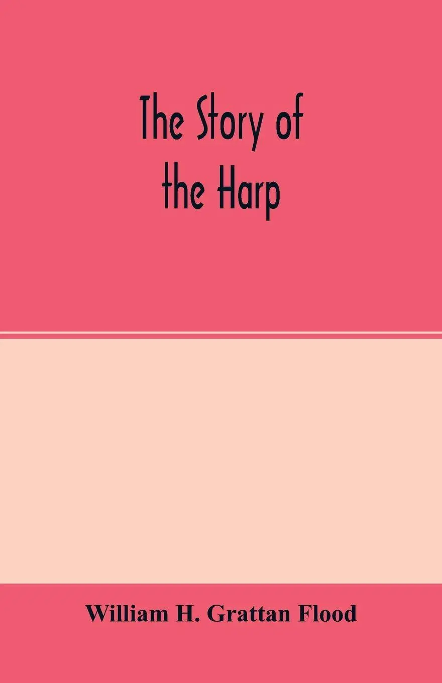 Cover: 9789354001703 | The story of the harp | William H. Grattan Flood | Taschenbuch | 2020