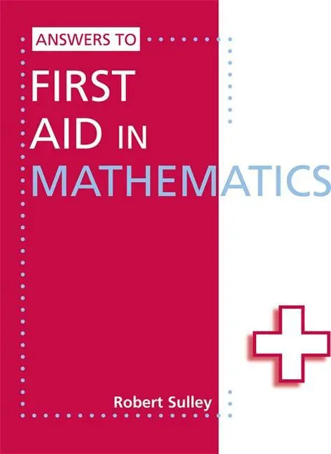 Cover: 9781444121803 | Answers to First Aid in Mathematics | Robert Sulley | Taschenbuch
