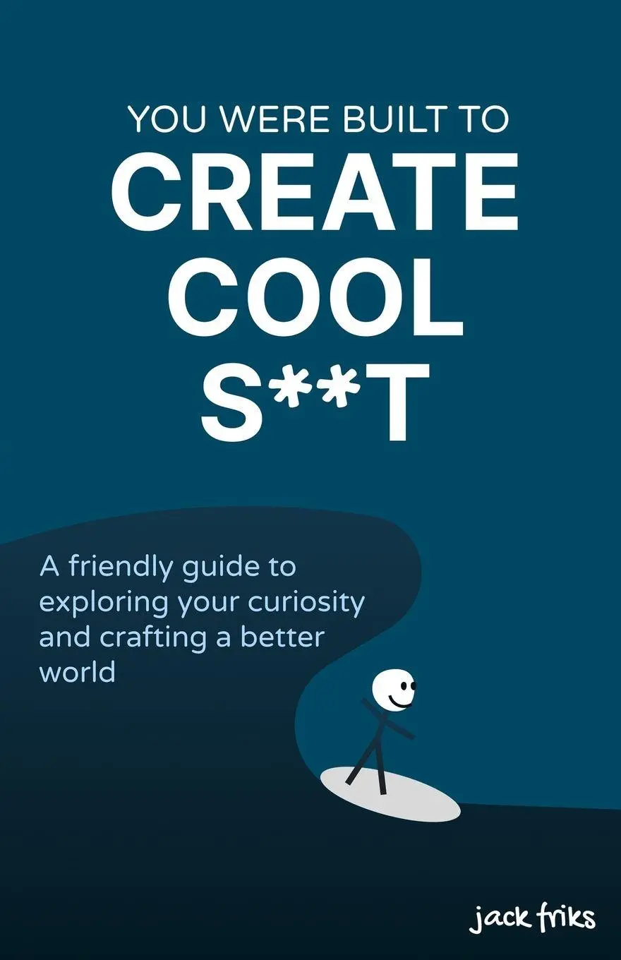 Cover: 9781738181803 | You Were Built to Create Cool S**t | Jack Friks | Taschenbuch | 2023
