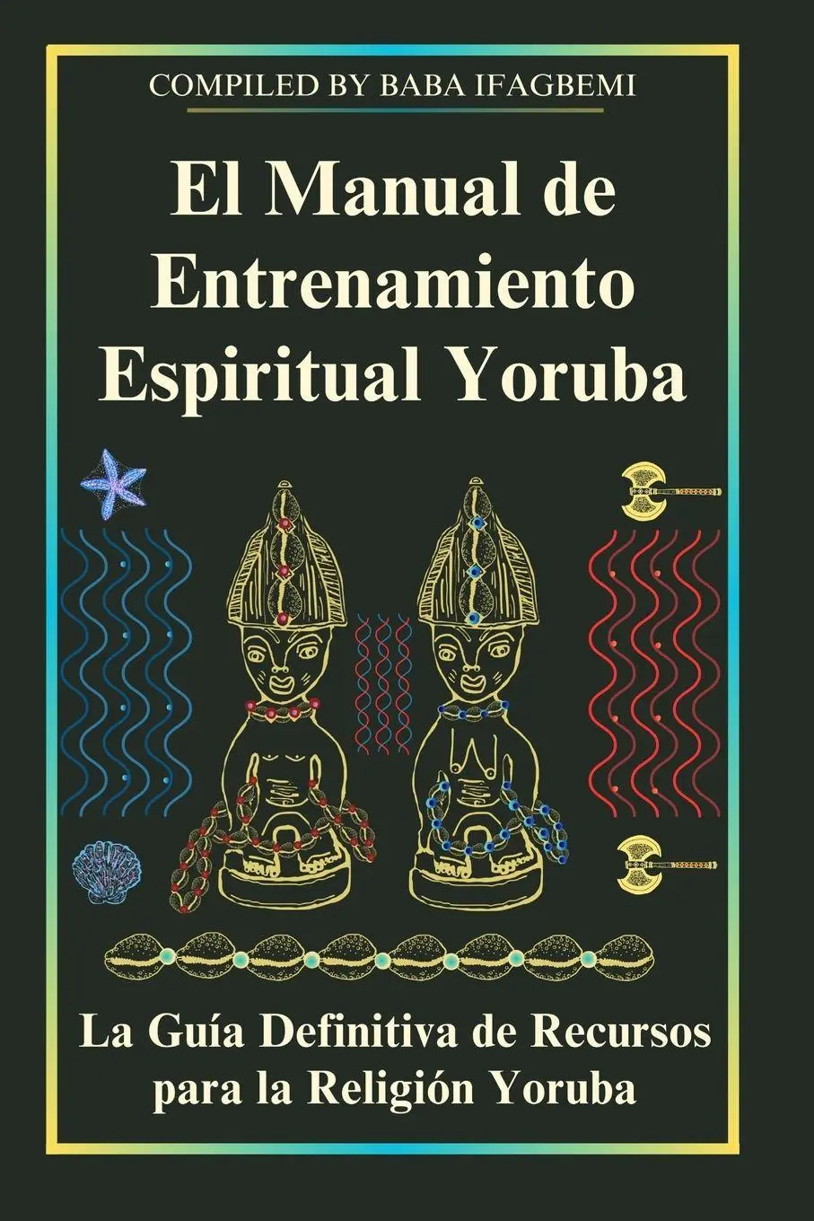 Cover: 9798990901803 | El Manual de Entrenamiento Espiritual Yoruba | Michael Perez | Buch