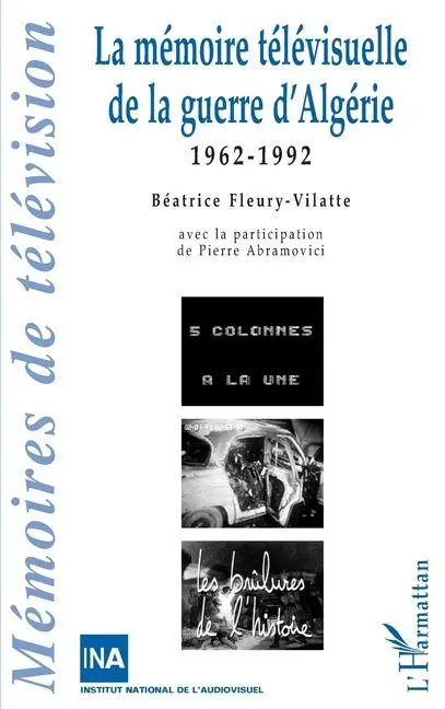 Cover: 9782747501903 | LA MÉMOIRE TÉLÉVISUELLLE DE LA GUERRE D'ALGÉRIE | 1962-1992 | Buch