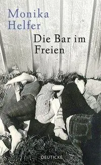 Cover: 9783552061903 | Die Bar im Freien | Aus der Unwahrscheinlichkeit der Welt | Helfer