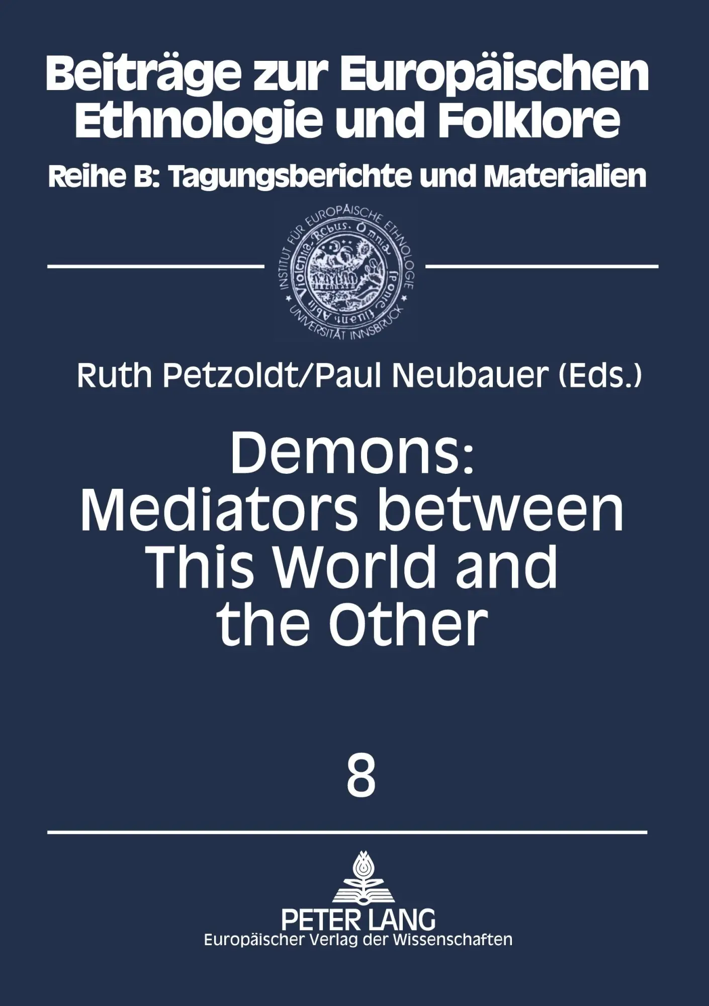 Demons: Mediators between This World and the Other: Essays on Demonic Beings from the Middle Ages to the Present: Meditators Between This World and ... zur europäischen Ethnologie und Folklore)