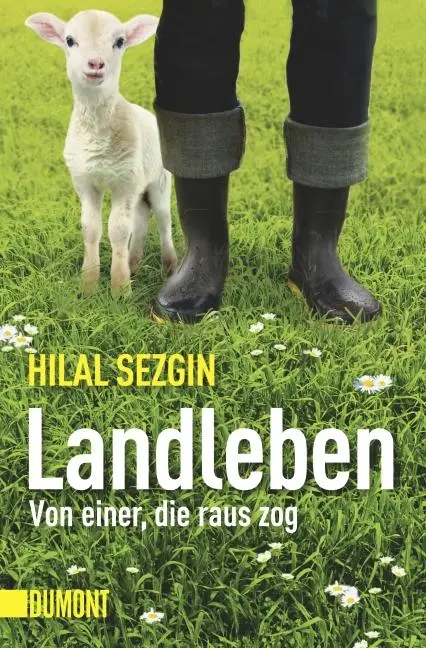 Cover: 9783832161903 | Landleben | Von einer, die raus zog | Hilal Sezgin | Taschenbuch
