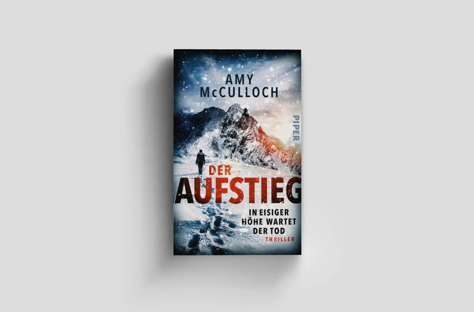Bild: 9783492322003 | Der Aufstieg - In eisiger Höhe wartet der Tod | Amy McCulloch | Buch