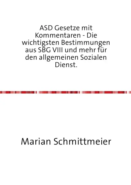 Cover: 9783741802003 | ASD Gesetze mit Kommentaren | Marian Schmittmeier | Taschenbuch
