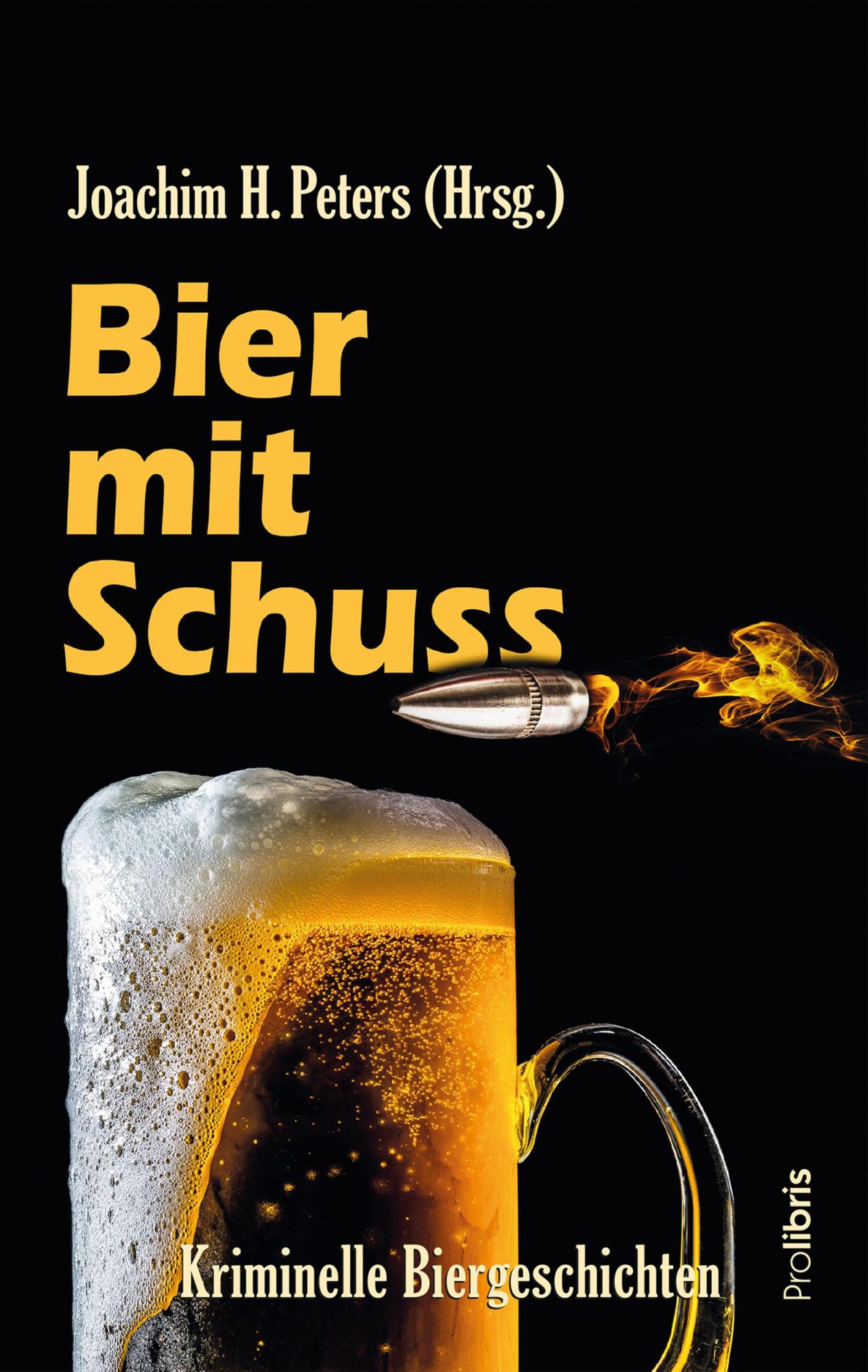 Cover: 9783954752003 | Bier mit Schuss | Joachim H. Peters (u. a.) | Taschenbuch | 250 S.