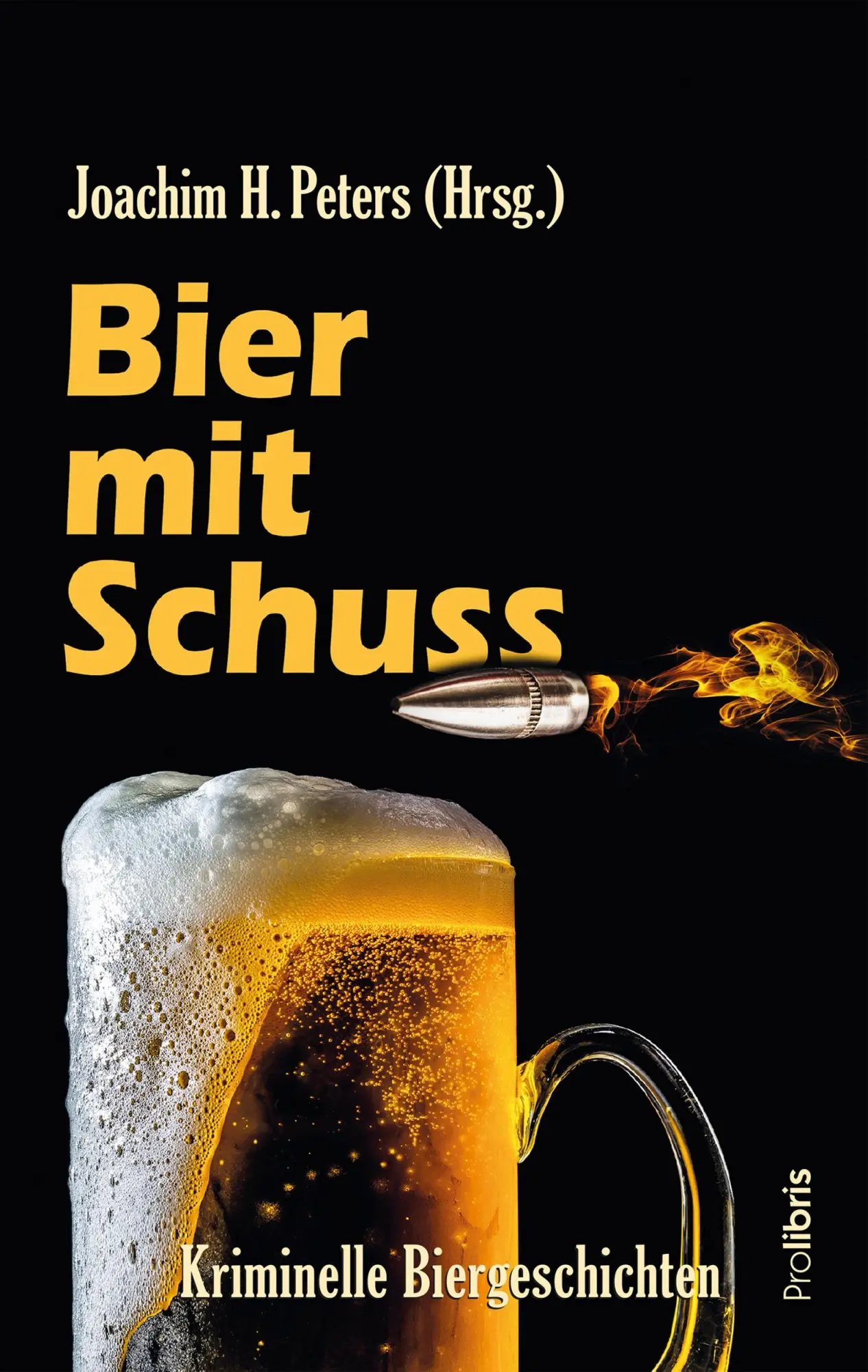 Cover: 9783954752003 | Bier mit Schuss | Joachim H. Peters (u. a.) | Taschenbuch | 250 S.