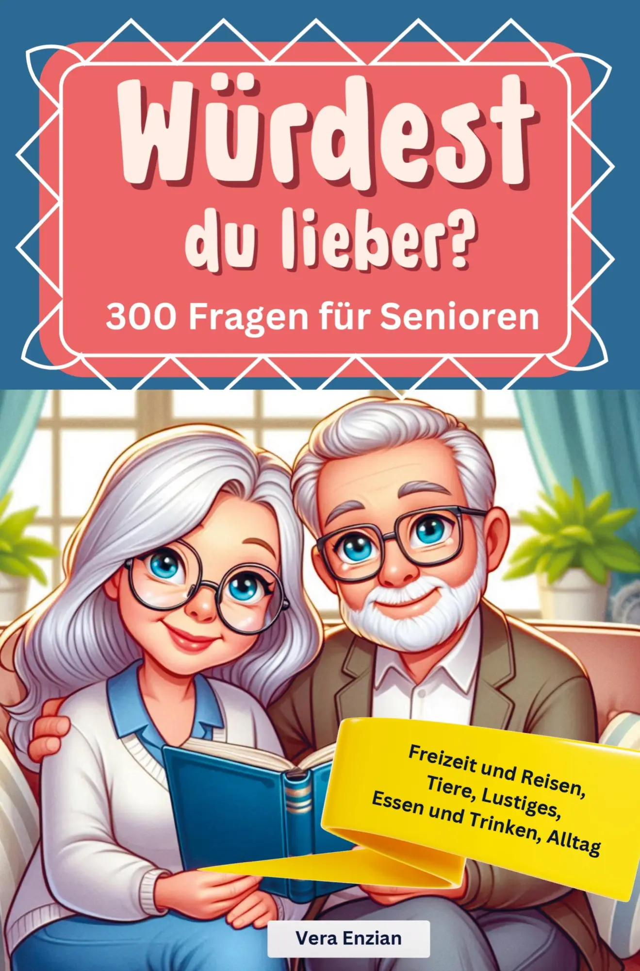 Cover: 9789403782003 | Würdest du lieber - 300 Fragen für Senioren - Freizeit und Reisen,...