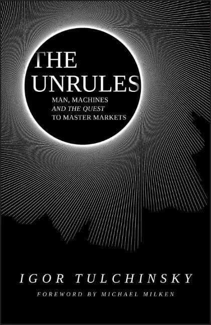 Cover: 9781119372103 | The Unrules | Man, Machines and the Quest to Master Markets | Buch