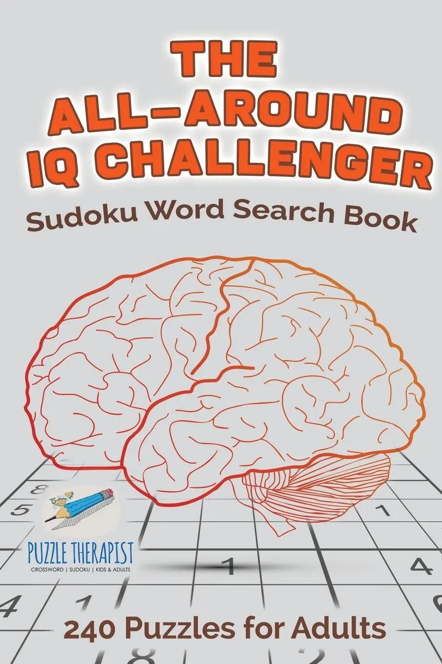 Cover: 9781541942103 | The All-Around IQ Challenger Sudoku Word Search Book 240 Puzzles...