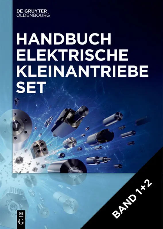 Cover: 9783110612103 | [Set Handbuch Elektrische Kleinantriebe, Band 1+2] | Thomas Bertolini