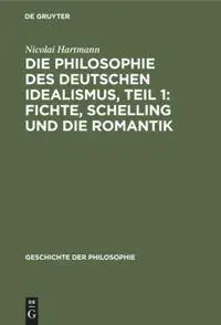 Cover: 9783111082103 | Die Philosophie des deutschen Idealismus, Teil 1: Fichte, Schelling...