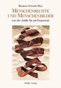Cover: 9783934632103 | Menschenrechte und Menschenbilder von der Antike bis zur Gegenwart