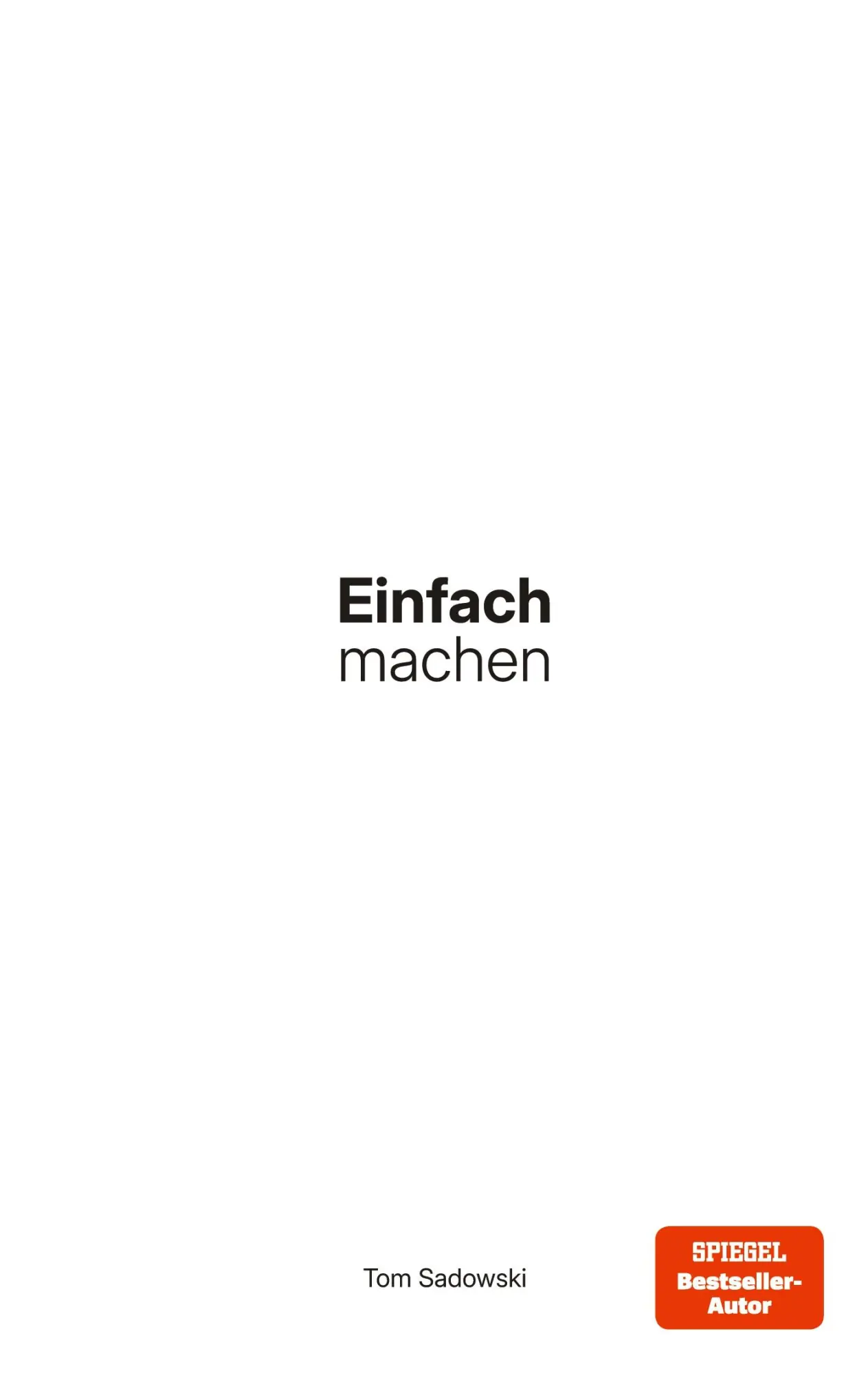 Cover: 9783982842103 | Einfach machen | Wie Sie in 5 Schritten fast alles vereinfachen können