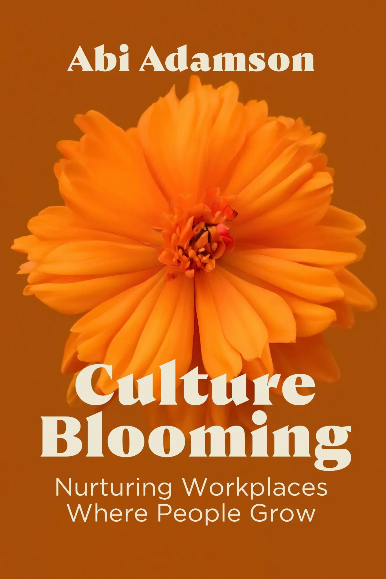 Cover: 9798890572103 | Culture Blooming | Nurturing Workplaces Where People Grow | Adamson