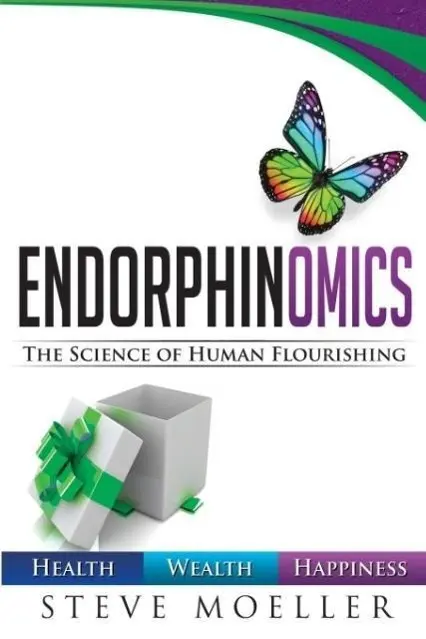 Cover: 9780989922203 | Endorphinomics | The Science of Human Flourishing | Steve W. Moeller