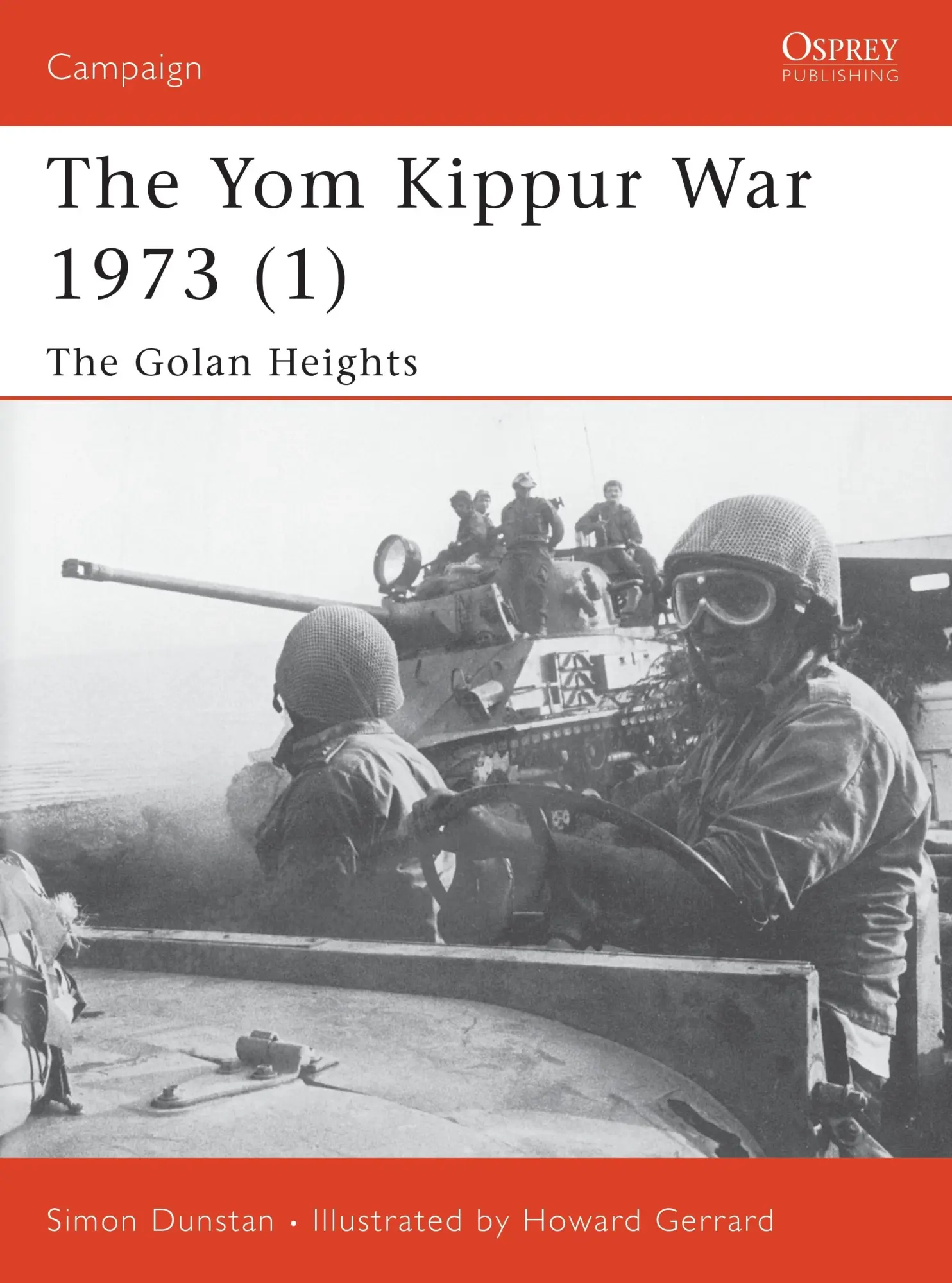 Autor: 9781841762203 | The Yom Kippur War 1973 (1) | The Golan Heights | Simon Dunstan | Buch