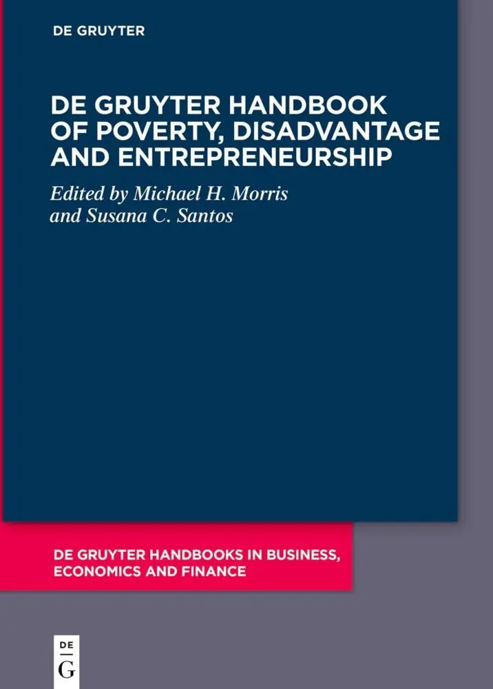 De Gruyter Handbook of Poverty, Disadvantage and Entrepreneurship