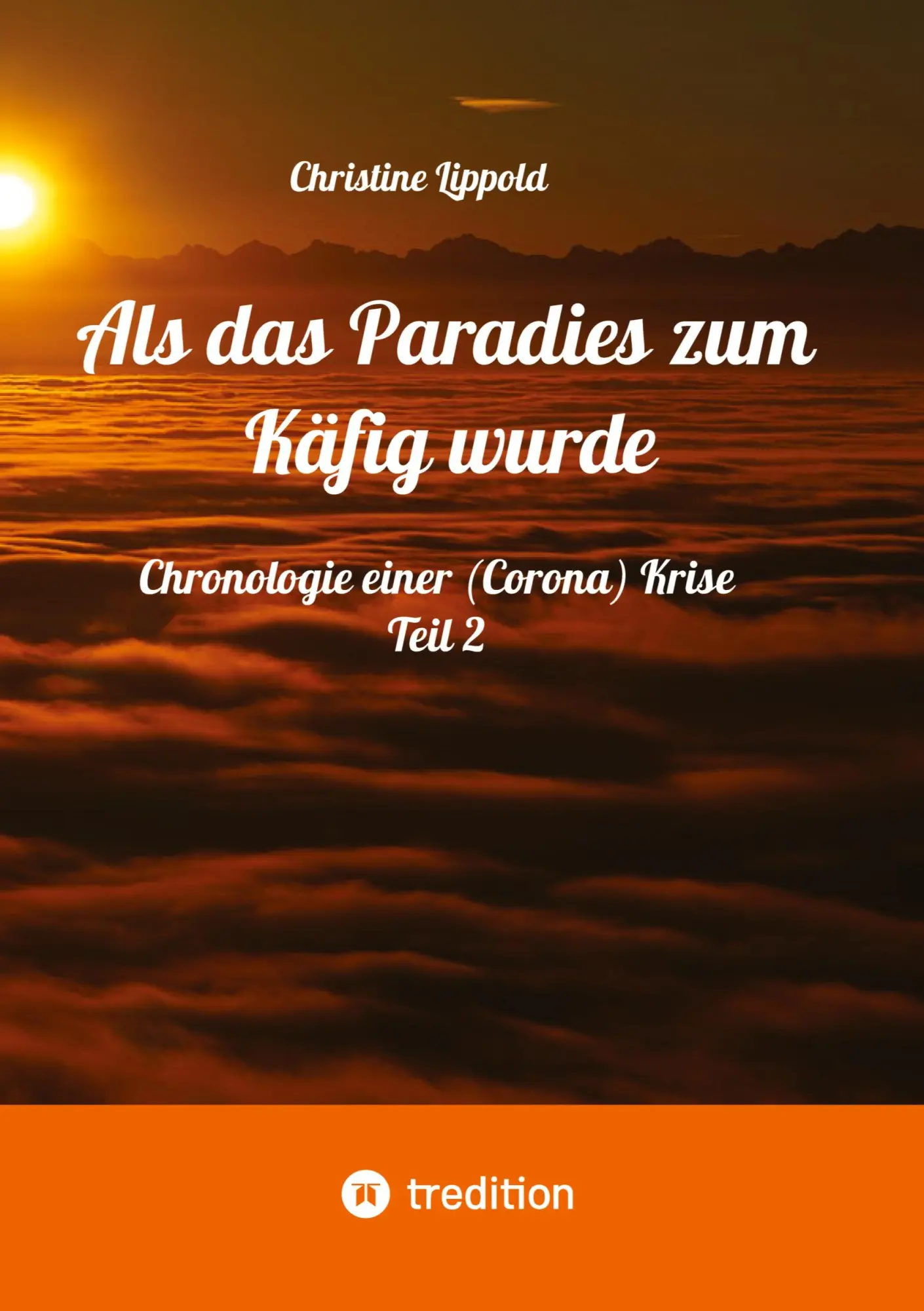 Cover: 9783384632203 | Als das Paradies zum Käfig wurde | Christine Lippold | Taschenbuch
