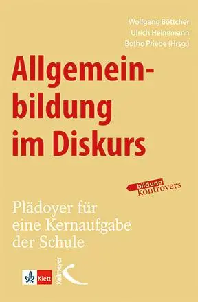 Cover: 9783772712203 | Allgemeinbildung im Diskurs | Plädoyer für eine Kernaufgabe der Schule