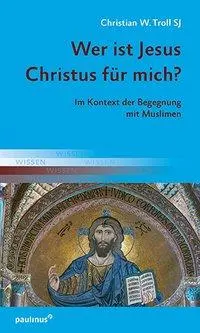 Cover: 9783790222203 | Wer ist Jesus Christus für mich? | Christian W Troll SJ | Taschenbuch