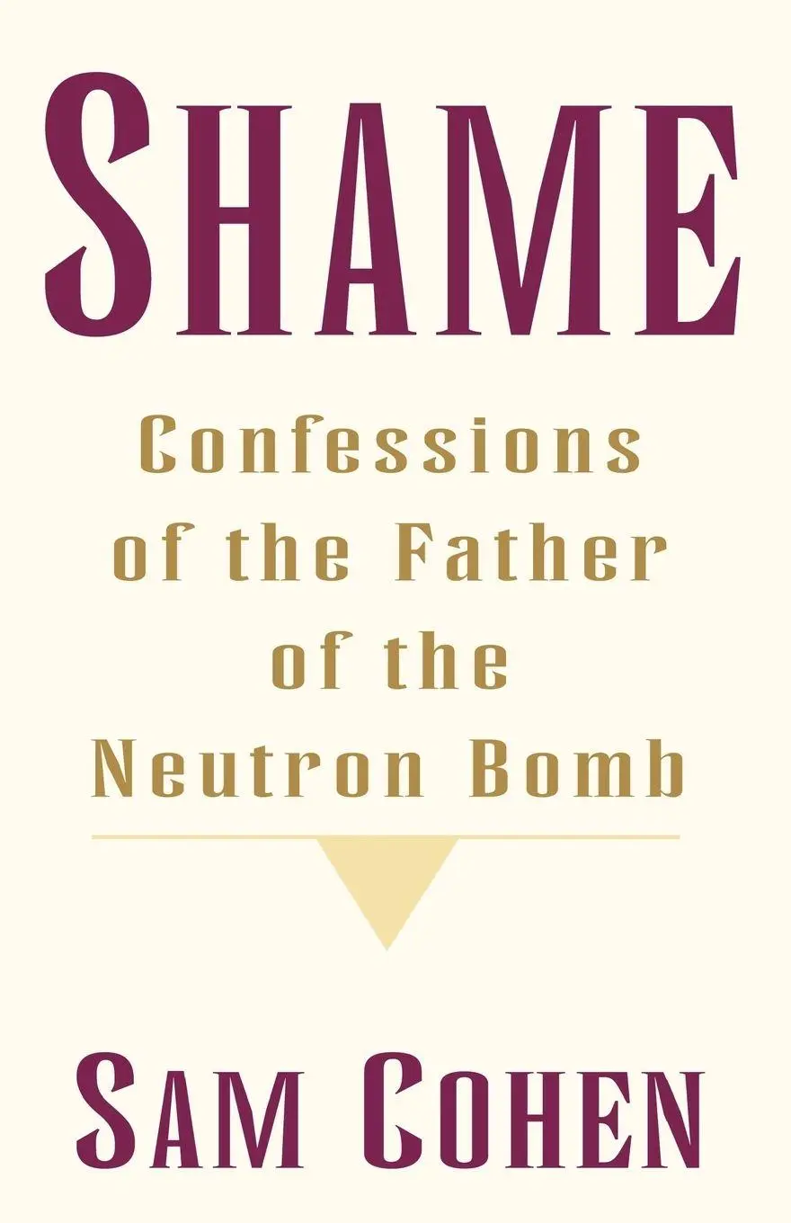 Cover: 9780738822303 | Shame | Confessionas of the Father of the Neutron Bomb | Sam Cohen