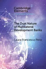 Cover: 9781009392303 | The Dual Nature of Multilateral Development Banks | Peitz | Buch