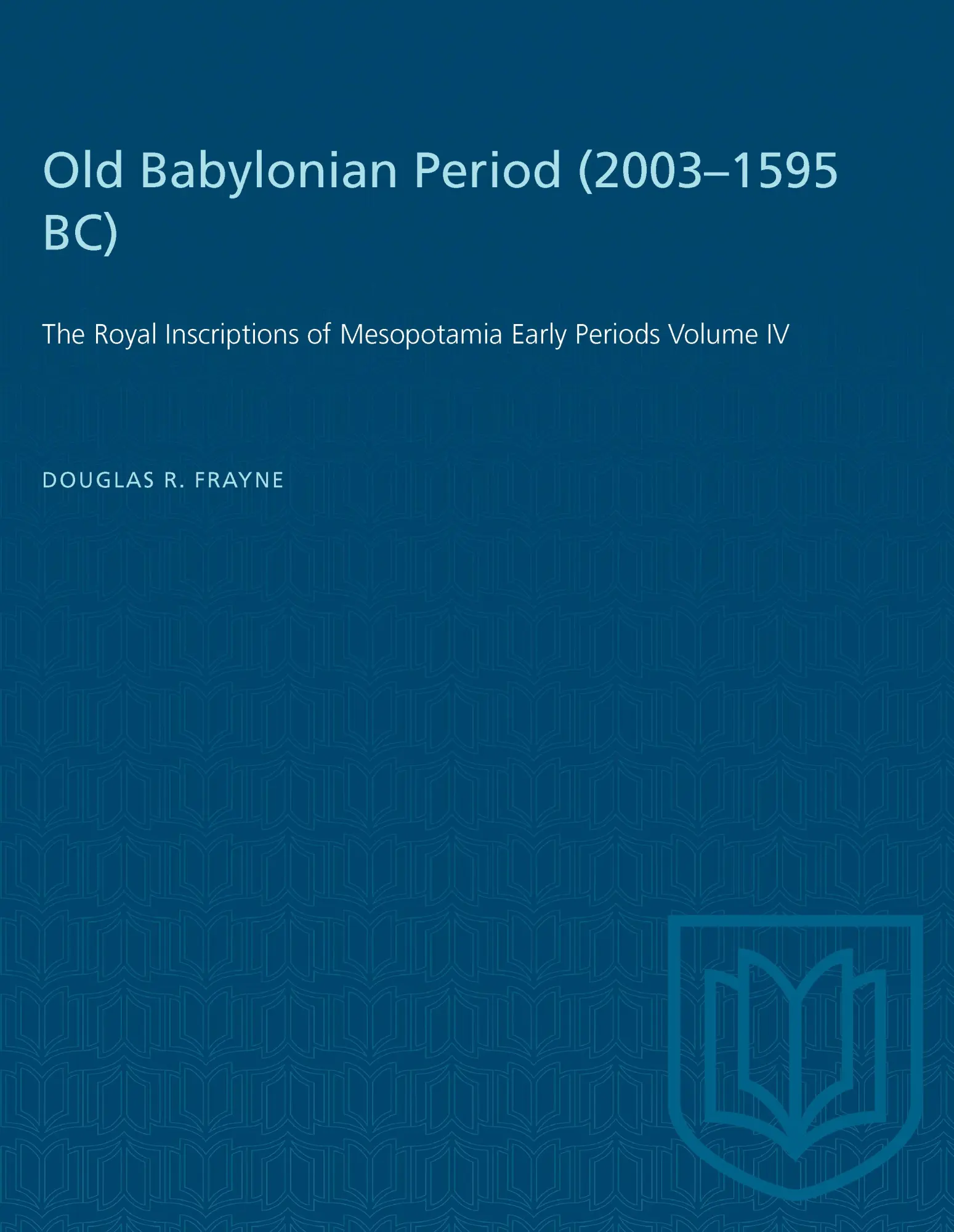 Cover: 9781487572303 | Old Babylonian Period (2003-1595 B.C.) | Douglas Frayne | Taschenbuch