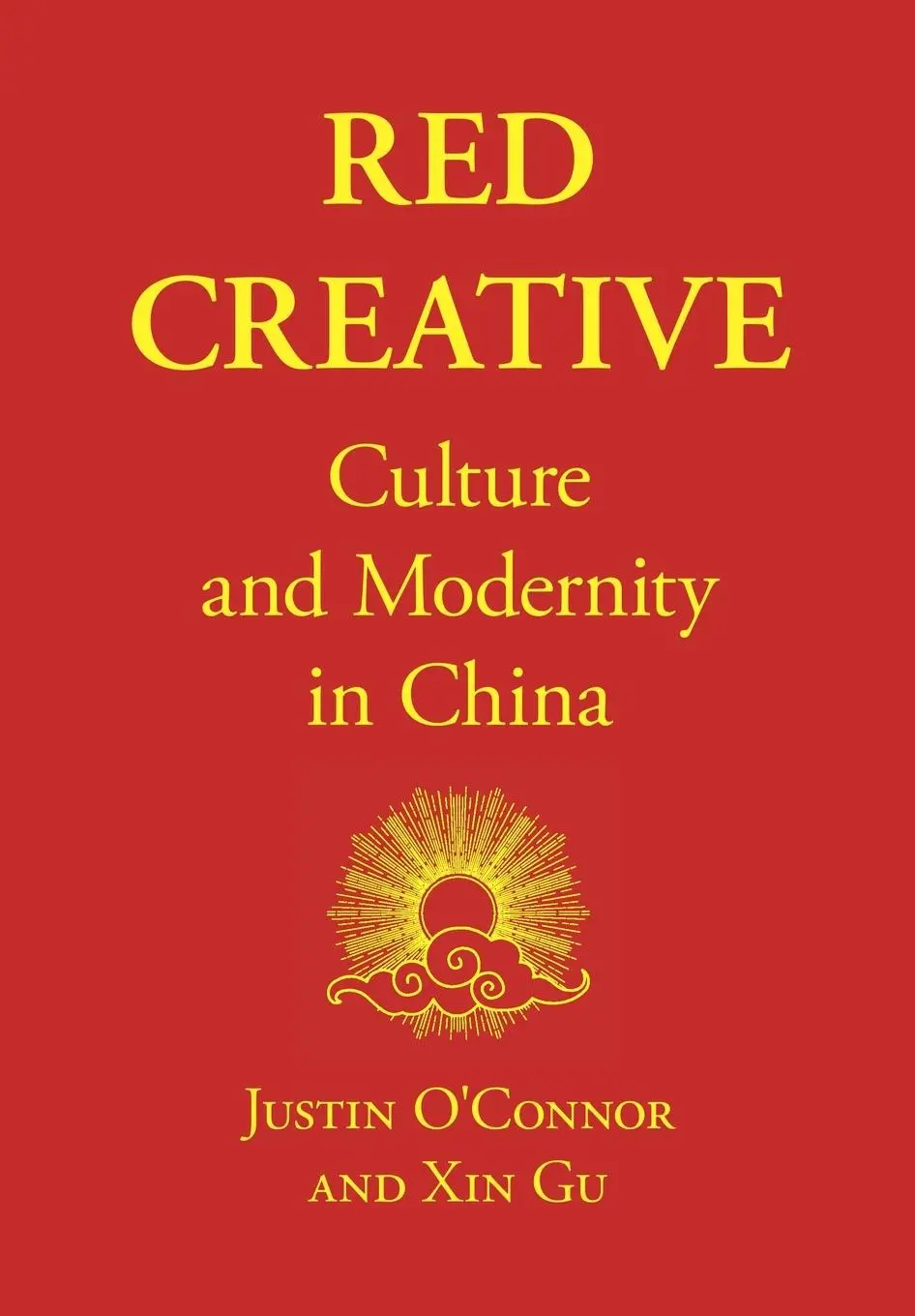 Cover: 9781789382303 | Red Creative | Culture and Modernity in China | O'Connor (u. a.)