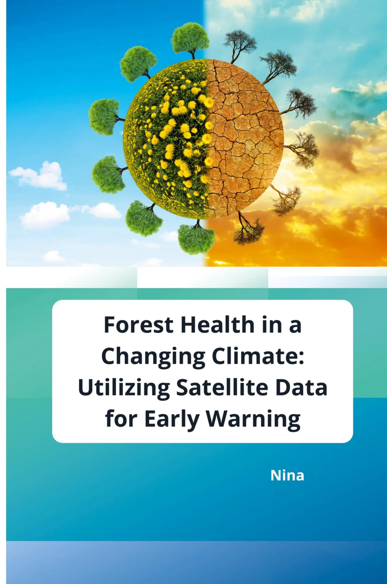 Forest Health in a Changing Climate Utilizing Satellite Data for Early Warning - Nina Kartoniert (TB)