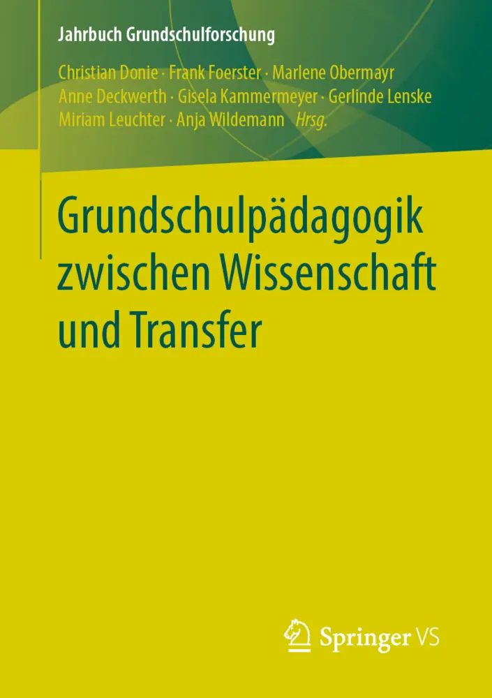 Cover: 9783658262303 | Grundschulpädagogik zwischen Wissenschaft und Transfer | Donie (u. a.) Cover: 9783658262303 | Grundschulpädagogik zwischen Wissenschaft und Transfer | Donie (u. a.)