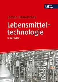 Cover: 9783825262303 | Lebensmitteltechnologie | Jochen Hamatschek | Taschenbuch | 334 S.