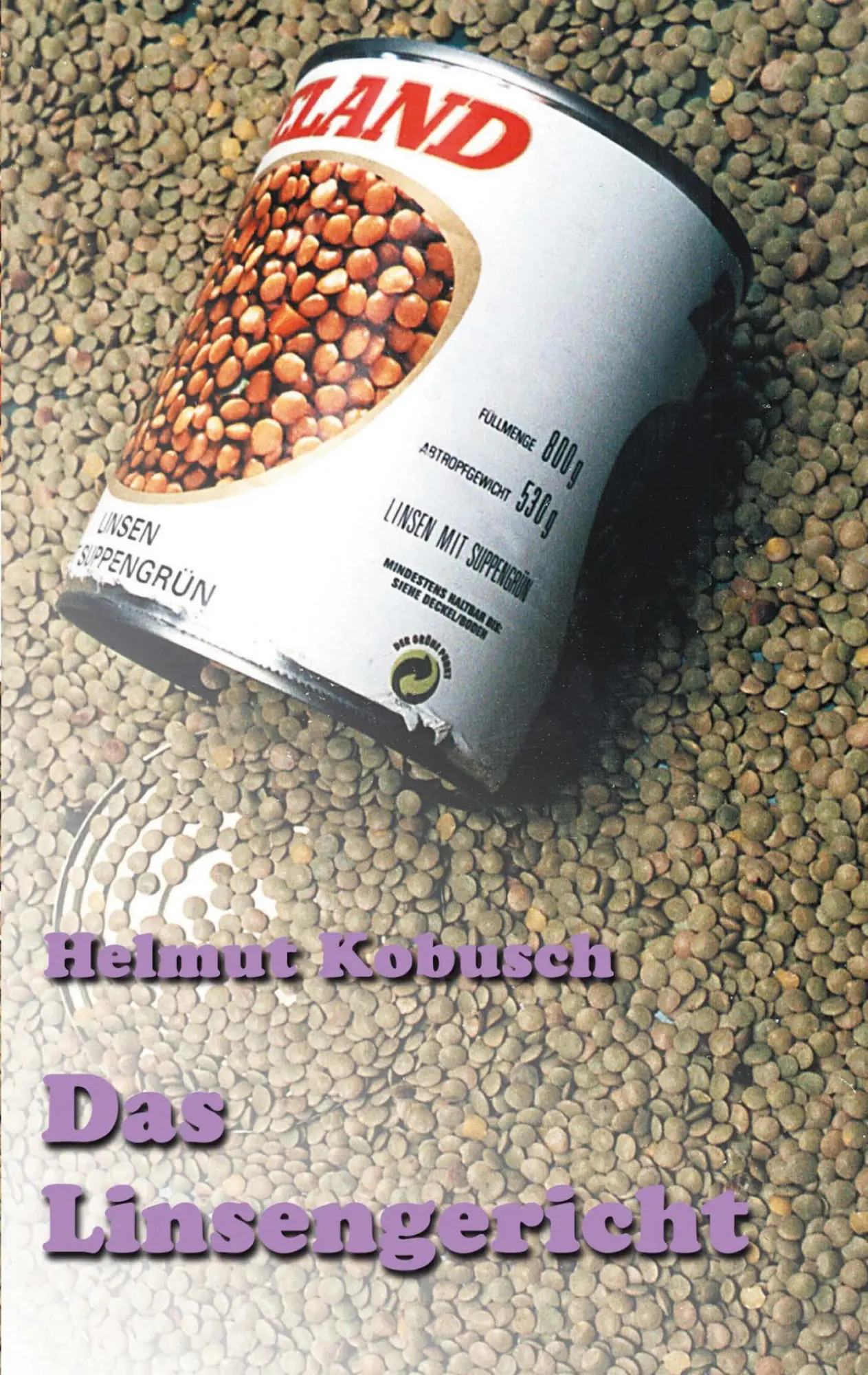 Cover: 9783831102303 | Das Linsengericht | Helmut Kobusch | Taschenbuch | 192 S. | Deutsch