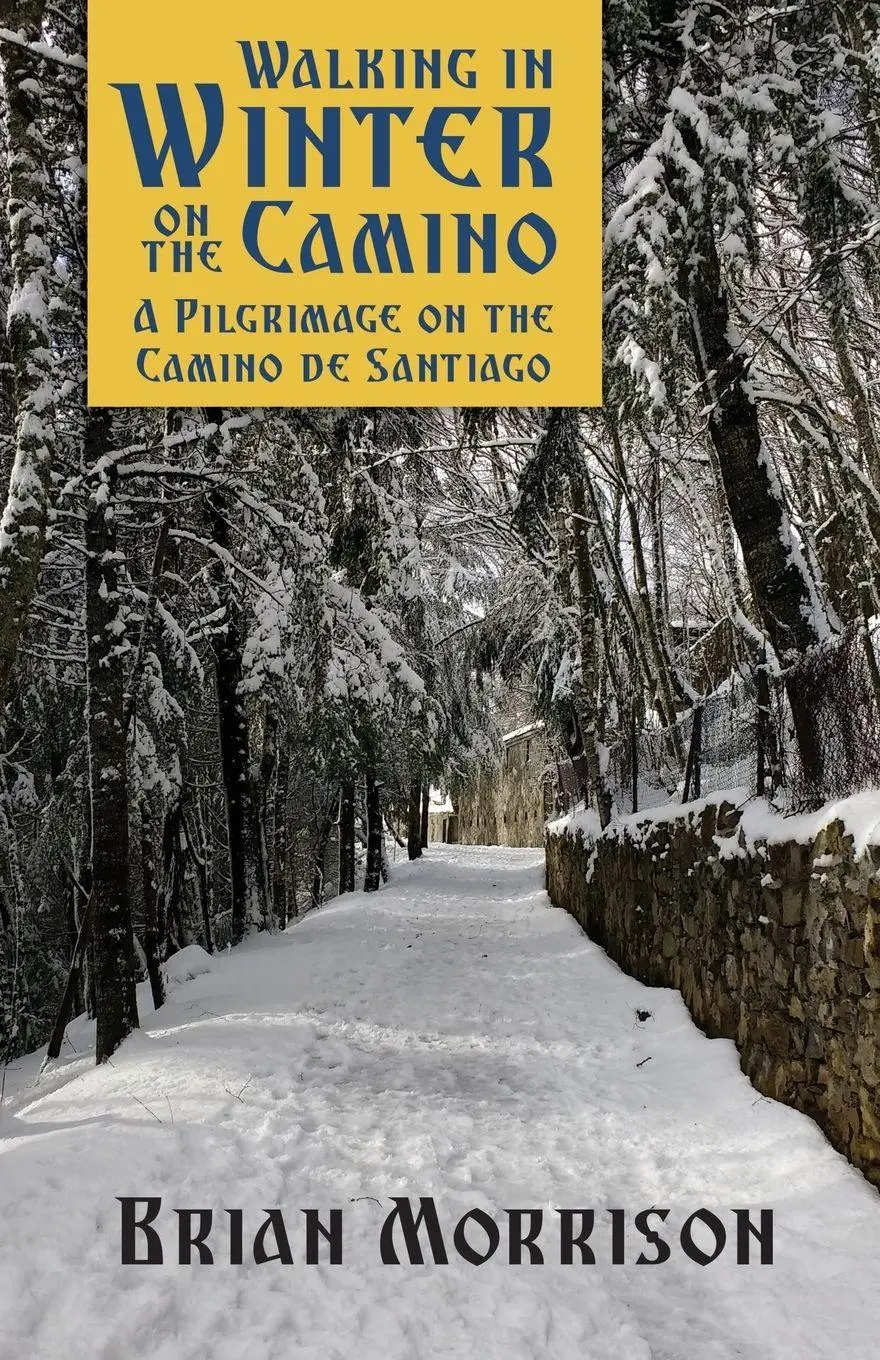 Cover: 9780692112403 | WALKING IN WINTER ON THE CAMINO | Brian Morrison | Taschenbuch | 2018