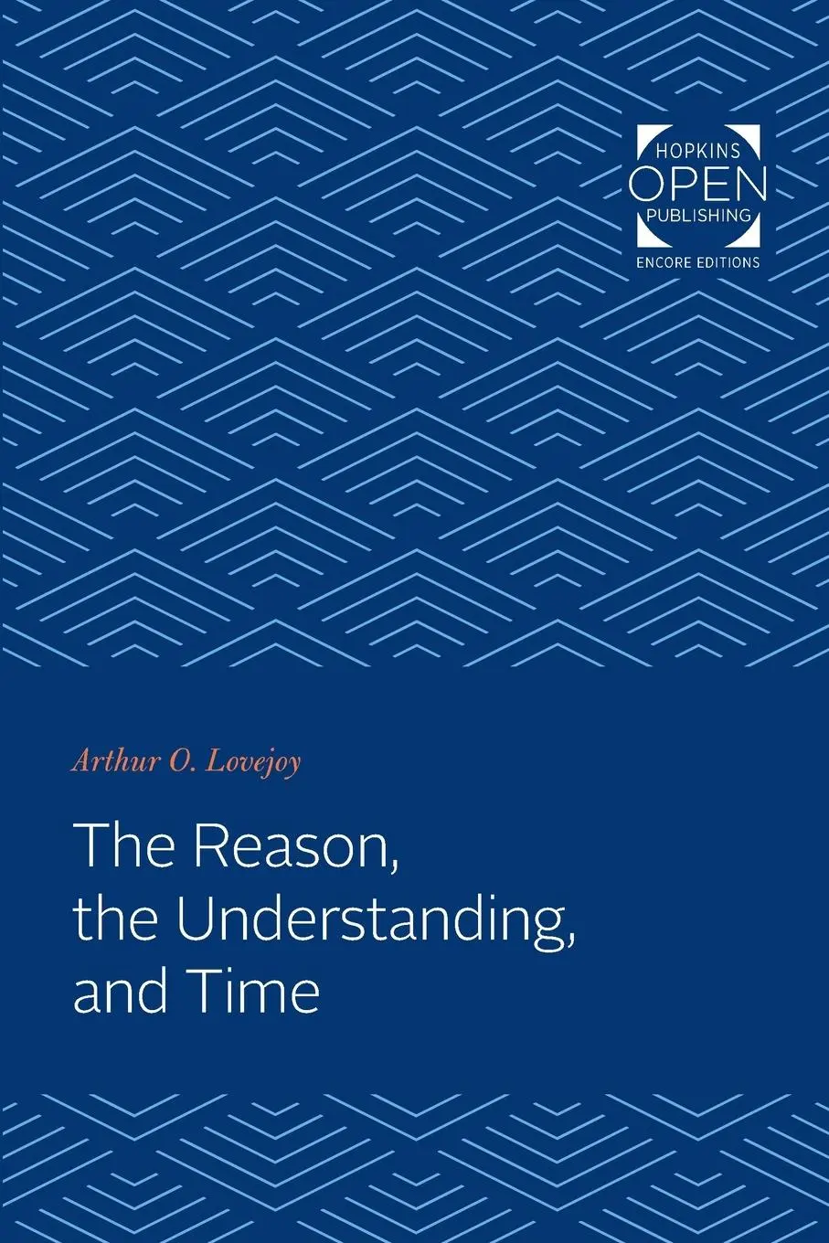 Cover: 9781421432403 | The Reason, the Understanding, and Time | Arthur O Lovejoy | Buch