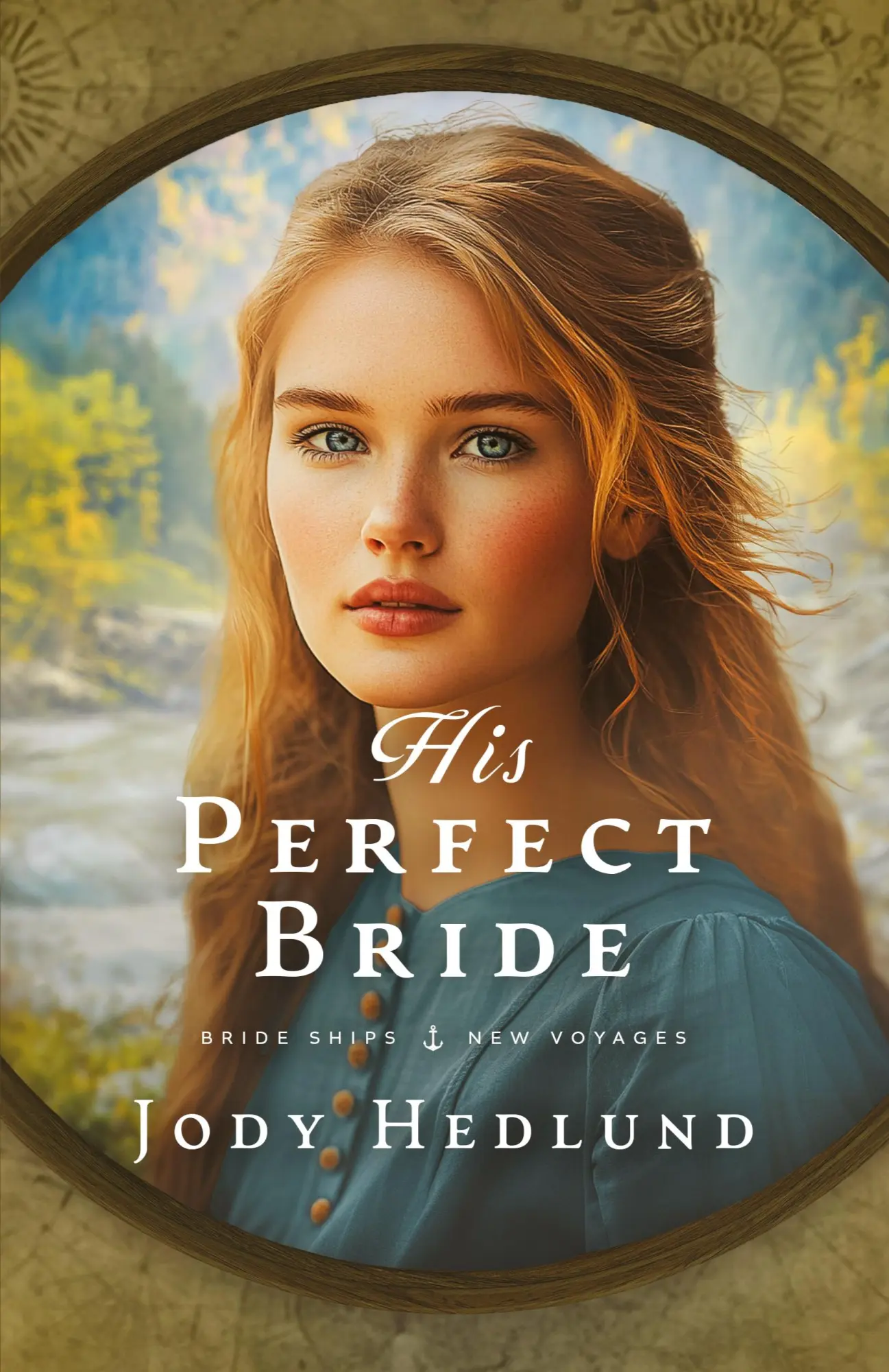 Cover: 9781963372403 | His Perfect Bride | A Bride Ships Novel | Jody Hedlund | Taschenbuch