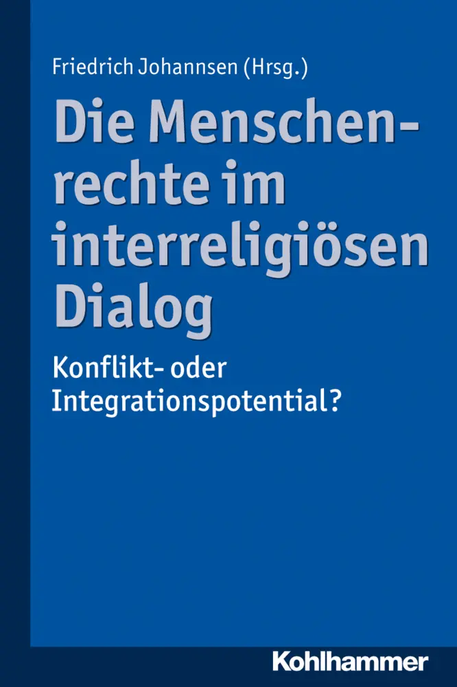 Cover: 9783170222403 | Die Menschenrechte im interreligiösen Dialog | Friedrich Johannsen