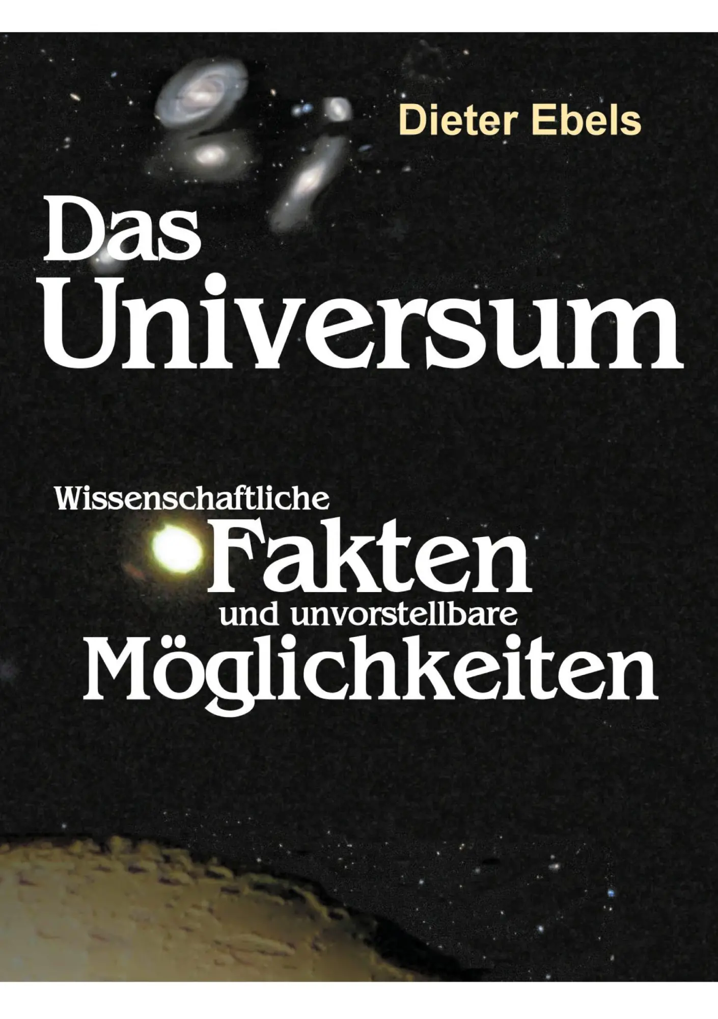 Cover: 9783754352403 | Das Universum | Dieter Ebels | Taschenbuch | Paperback | 184 S. | 2021