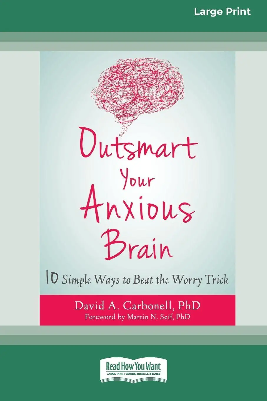 Cover: 9780369392503 | Outsmart Your Anxious Brain | David A. Carbonell | Taschenbuch | 2021