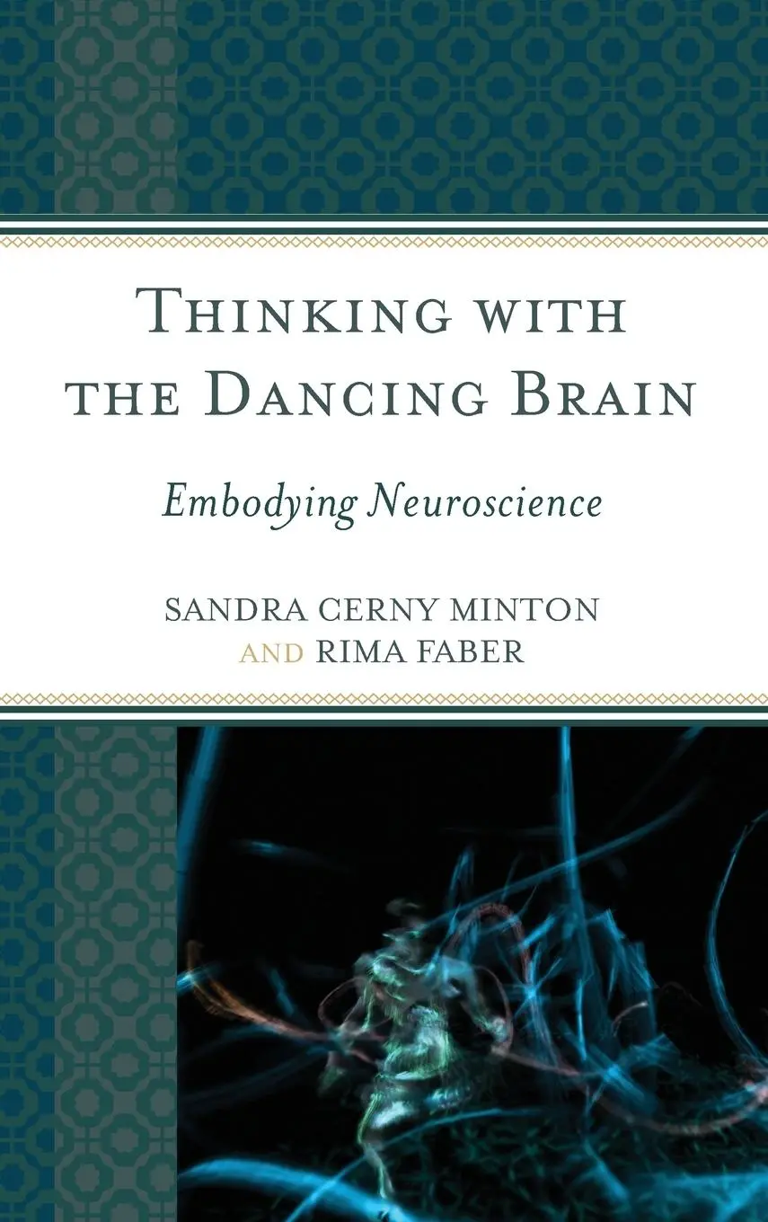 Cover: 9781475812503 | Thinking with the Dancing Brain | Embodying Neuroscience | Buch | 2016