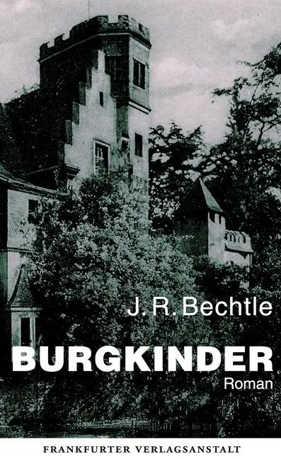 Cover: 9783627002503 | Burgkinder | Roman | J. R. Bechtle | Buch | 474 S. | Deutsch | 2018